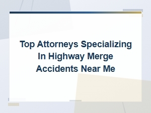 Highway Merge Accident Compensation Claims Attorneys